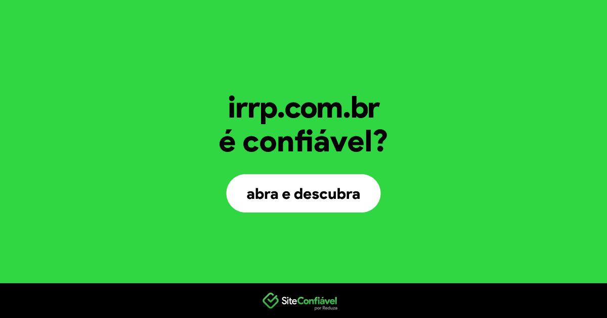 O site irrp.com.br é confiável?