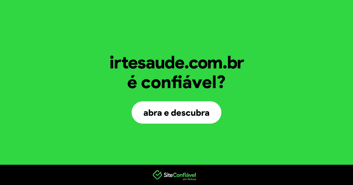 O site irtesaude.com.br é confiável?
