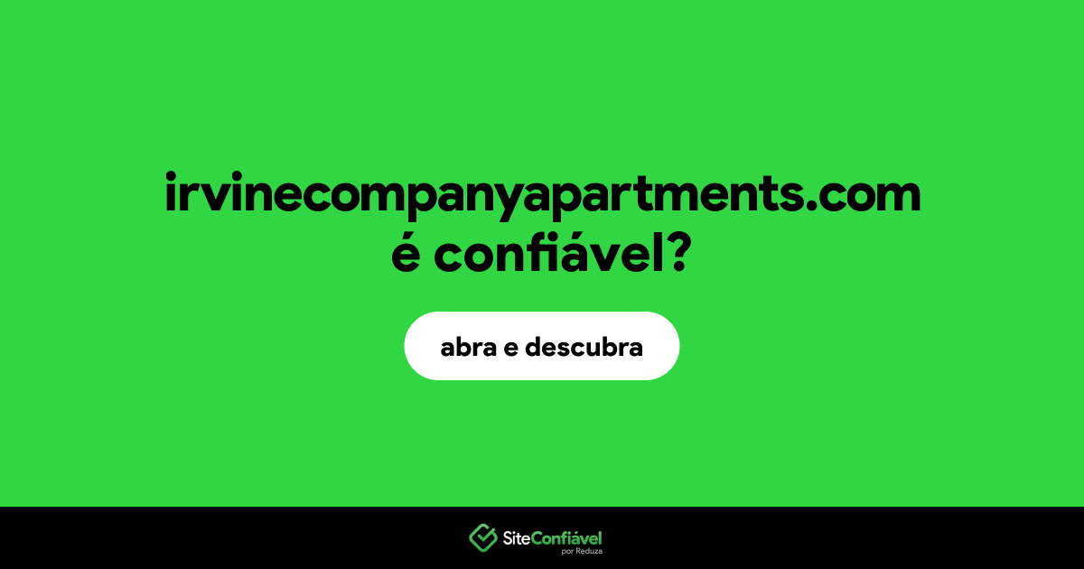 O site irvinecompanyapartments.com é confiável?