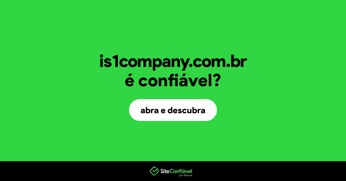 O site is1company.com.br é confiável?
