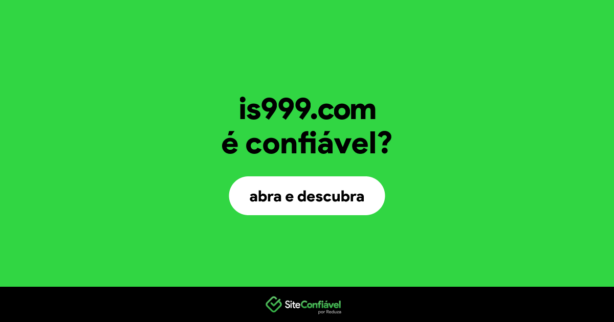 O site is999.com é confiável?