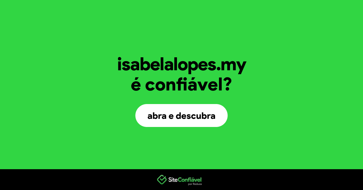 O site isabelalopes.my é confiável?