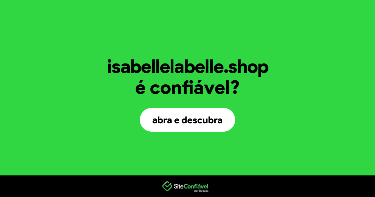 O site isabellelabelle.shop é confiável?