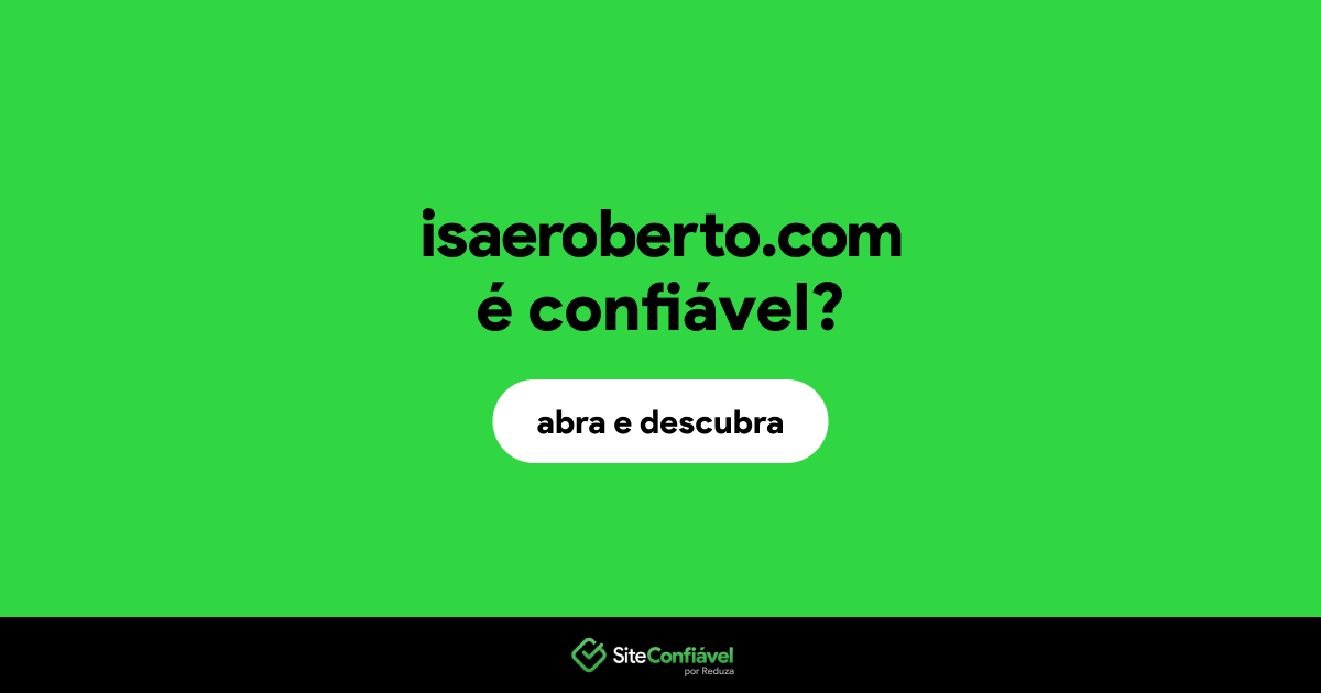 O site isaeroberto.com é confiável?