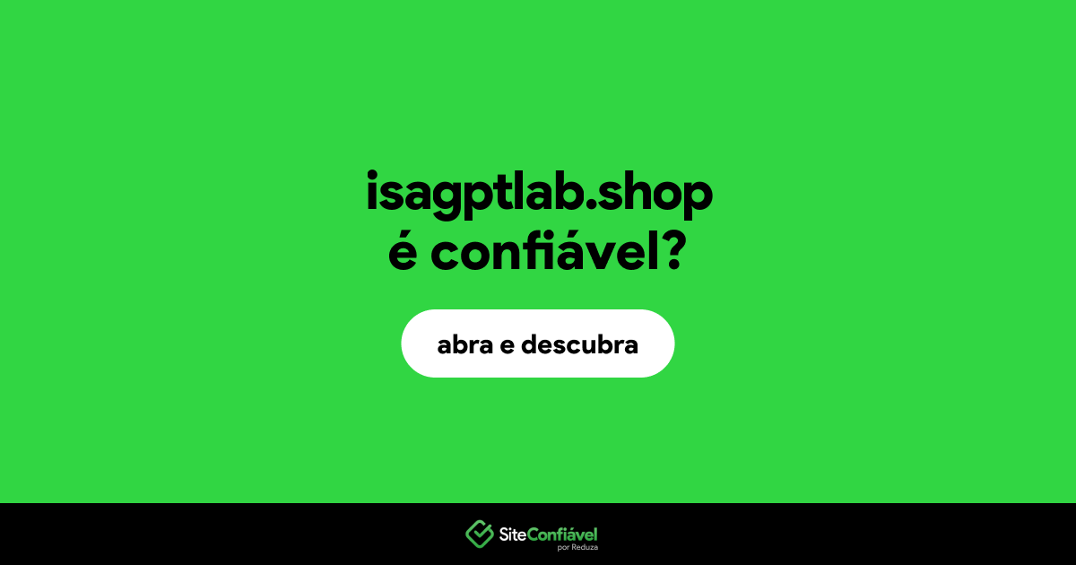 O site isagptlab.shop é confiável?