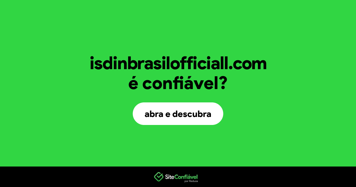 O site isdinbrasilofficiall.com é confiável?