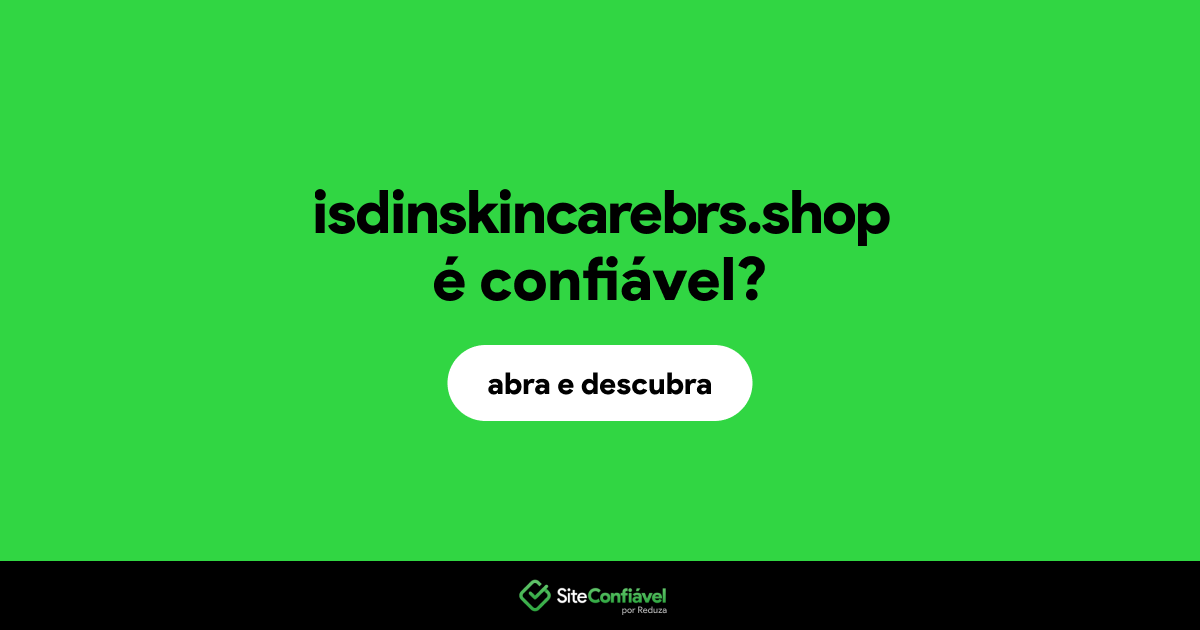 O site isdinskincarebrs.shop é confiável?