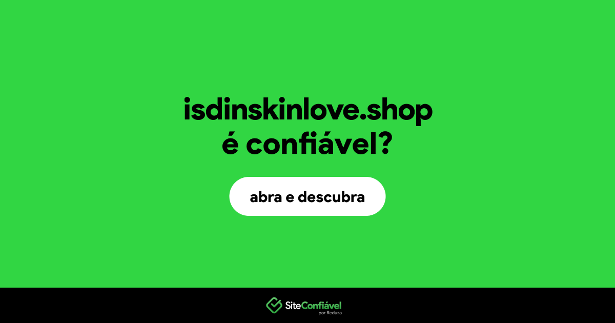 O site isdinskinlove.shop é confiável?