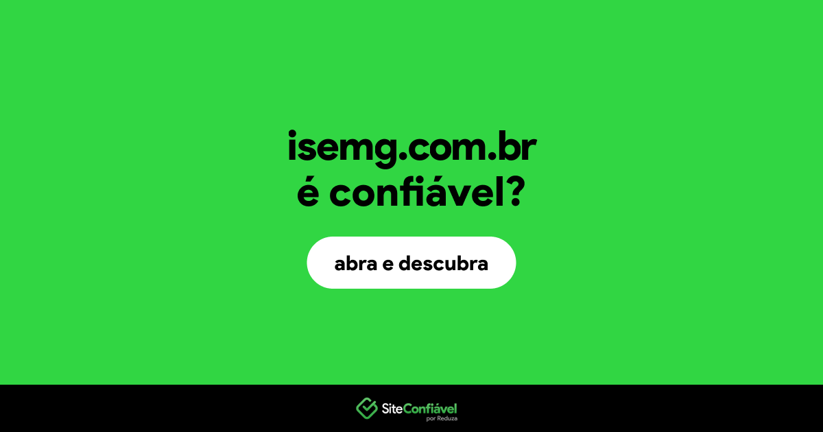 O site isemg.com.br é confiável?