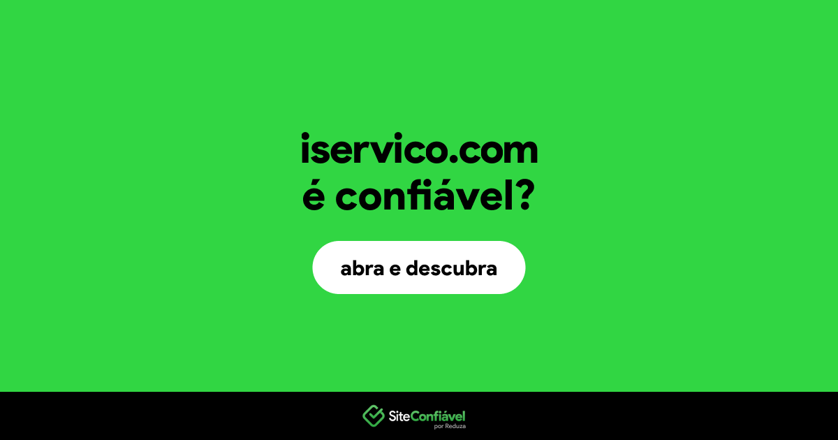 O site iservico.com é confiável?