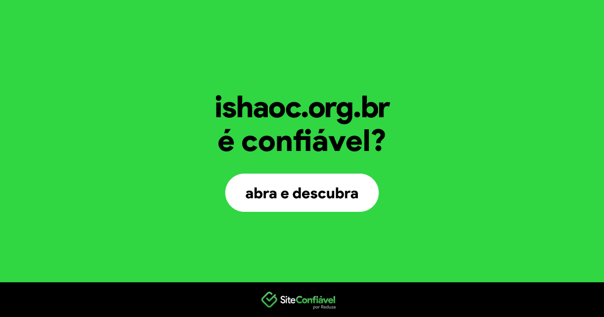 O site ishaoc.org.br é confiável?
