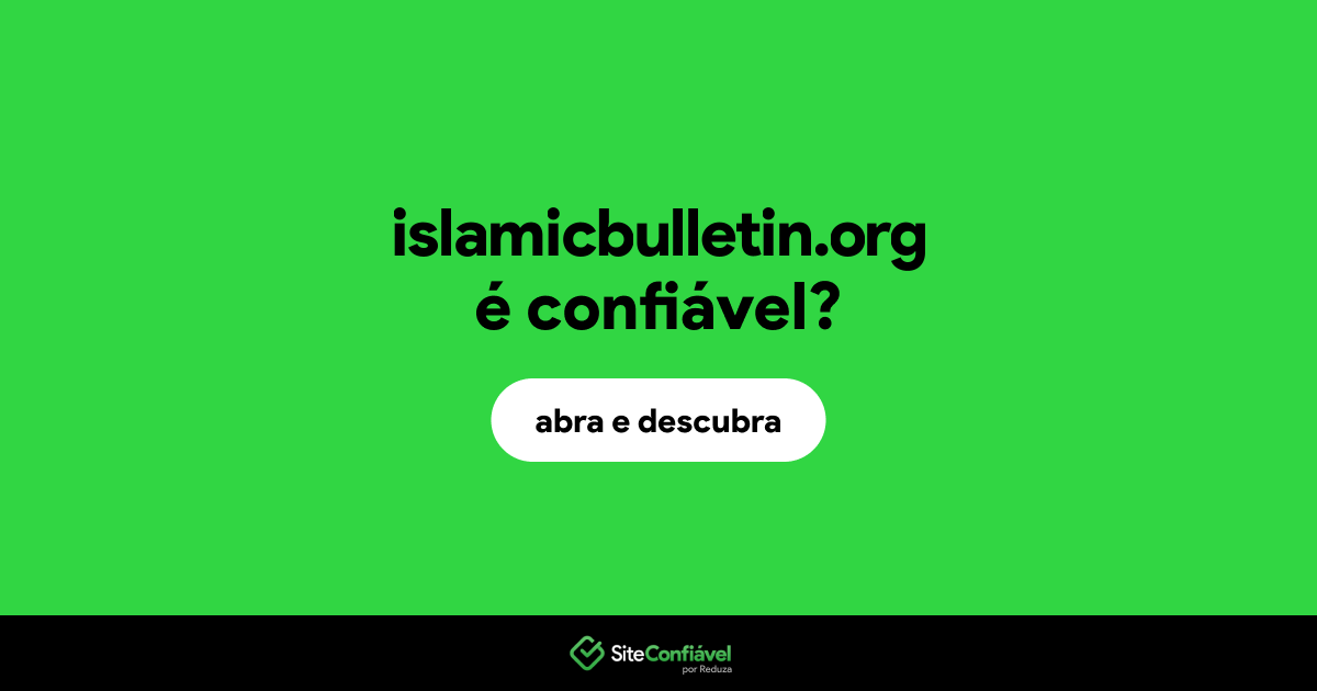 O site islamicbulletin.org é confiável?