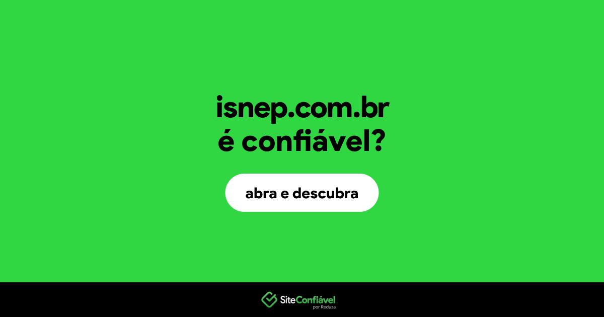 O site isnep.com.br é confiável?