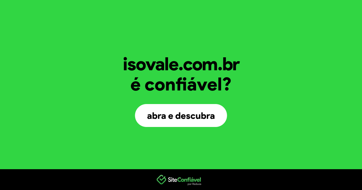 O site isovale.com.br é confiável?
