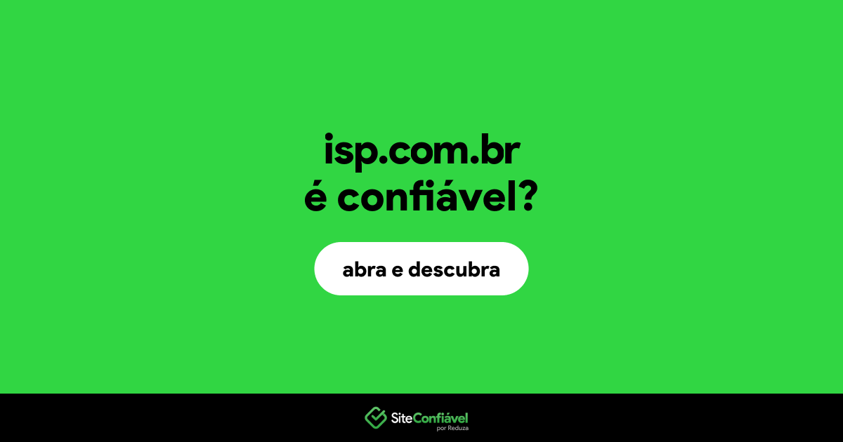 O site isp.com.br é confiável?