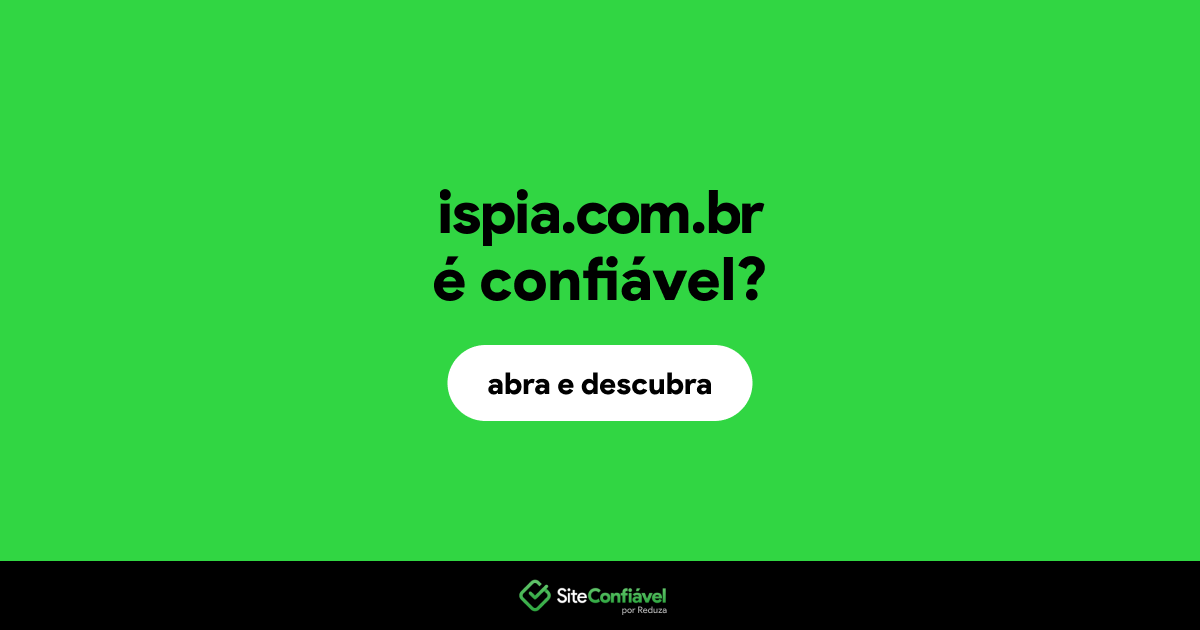 O site ispia.com.br é confiável?