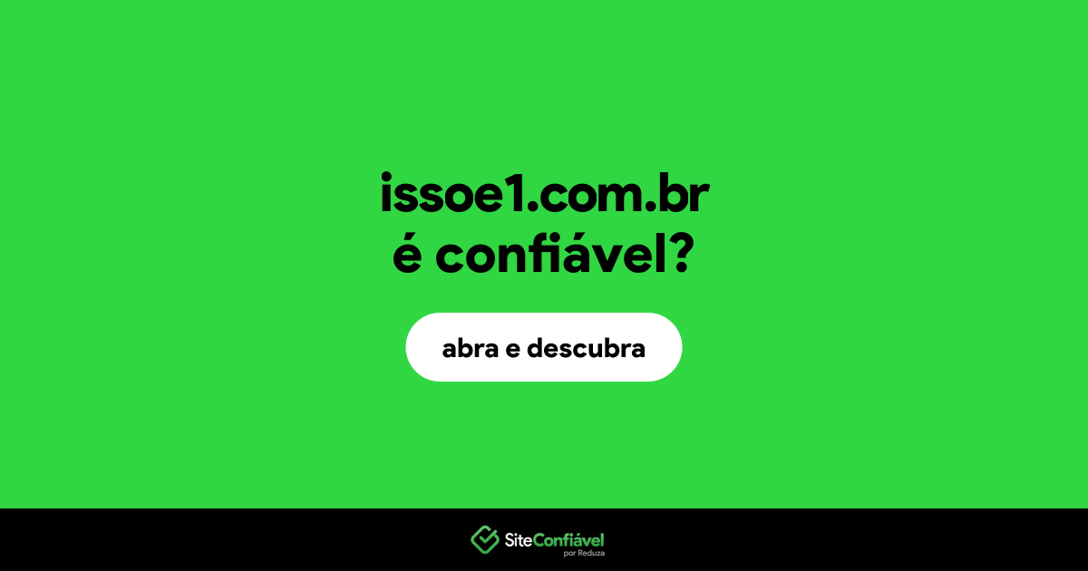 O site issoe1.com.br é confiável?
