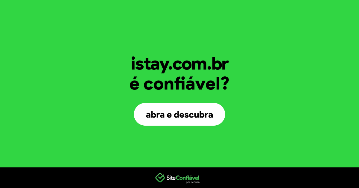 O site istay.com.br é confiável?