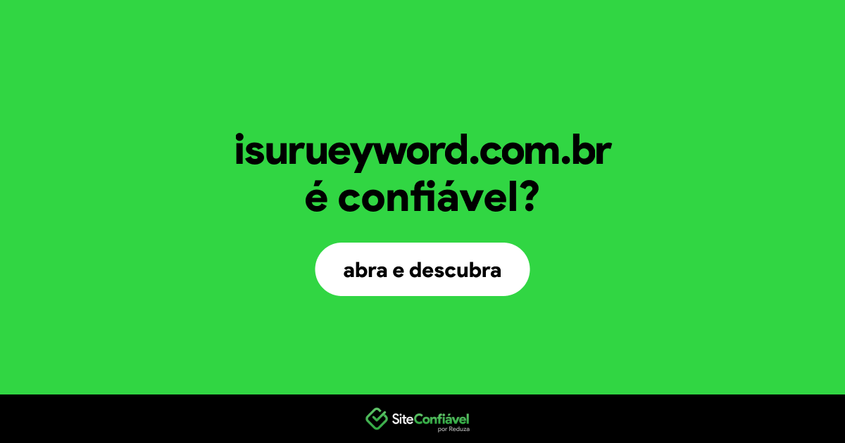 O site isurueyword.com.br é confiável?