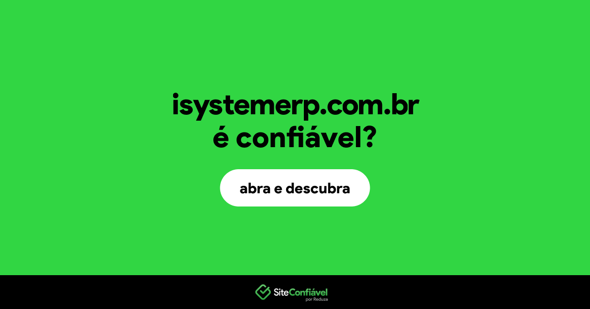 O site isystemerp.com.br é confiável?