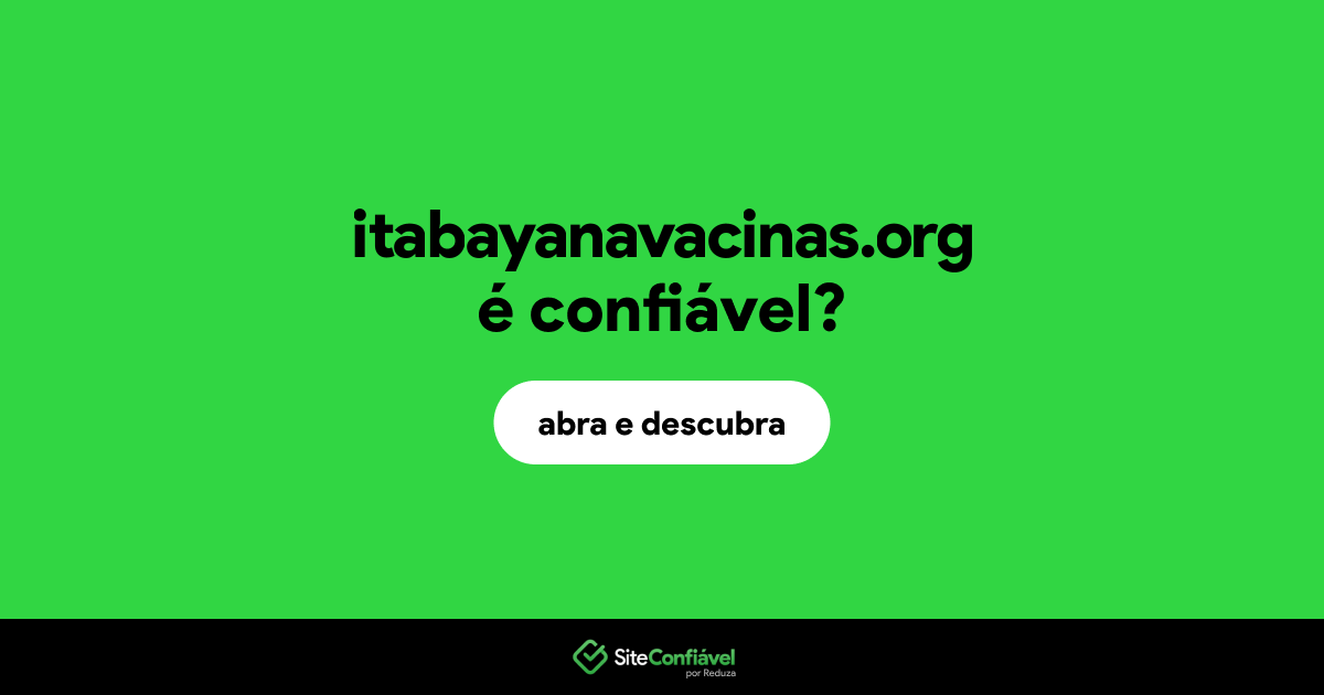 O site itabayanavacinas.org é confiável?