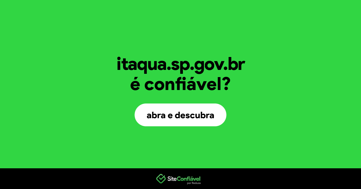 O site itaqua.sp.gov.br é confiável?