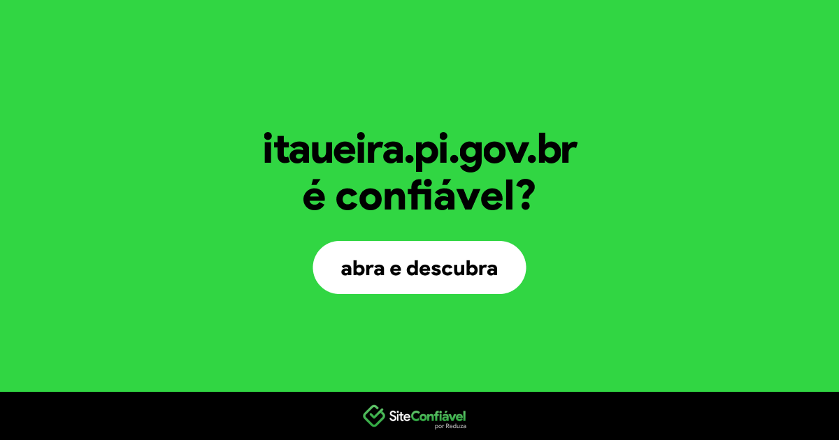 O site itaueira.pi.gov.br é confiável?