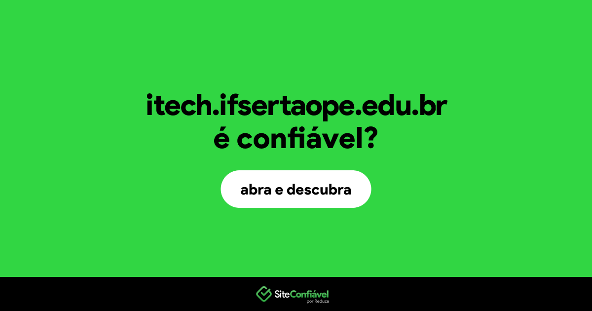 O site itech.ifsertaope.edu.br é confiável?
