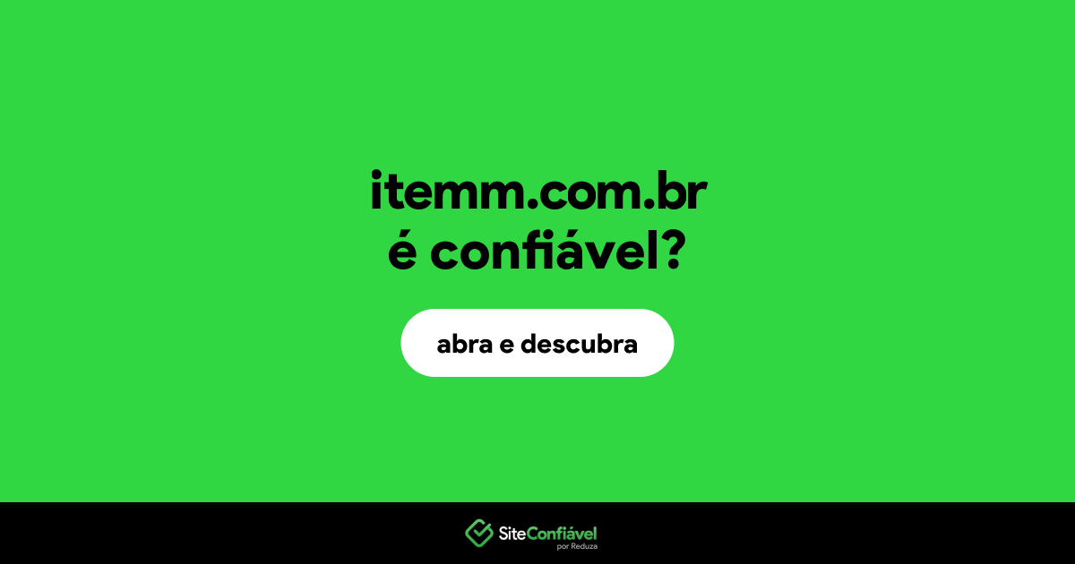 O site itemm.com.br é confiável?