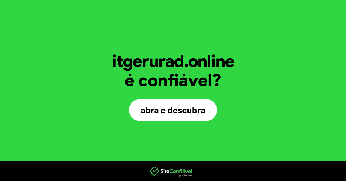 O site itgerurad.online é confiável?