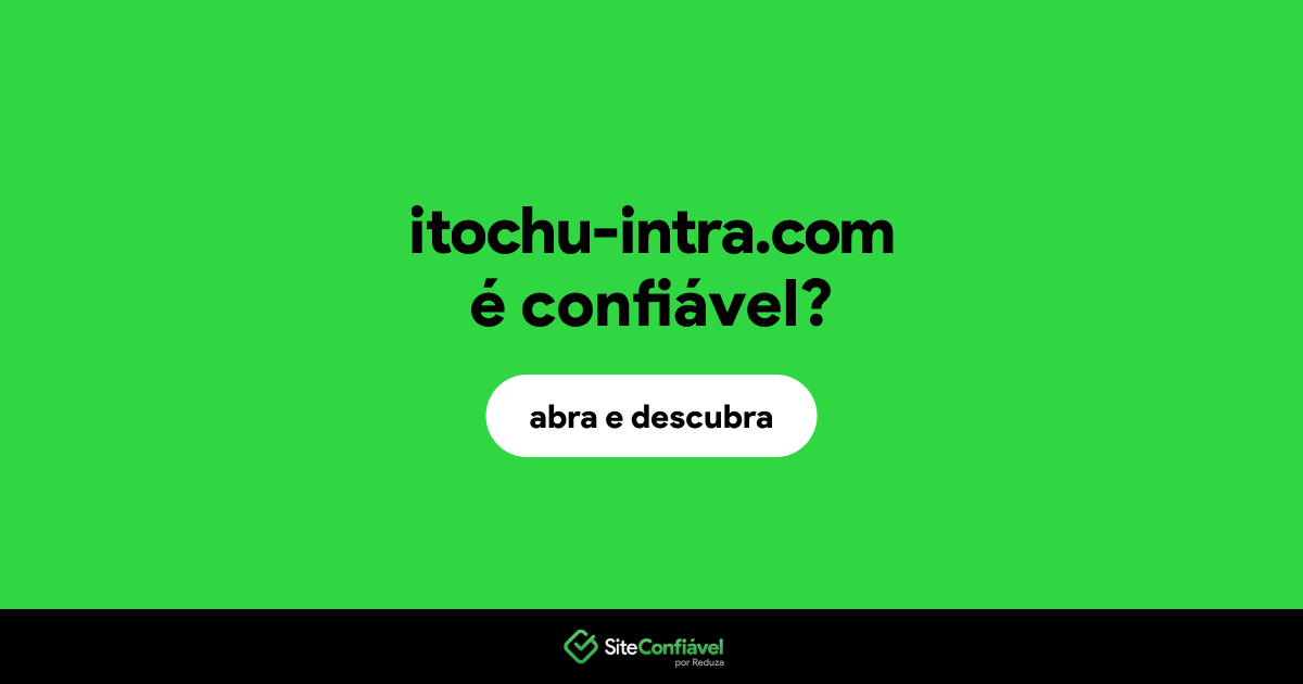 O site itochu-intra.com é confiável?