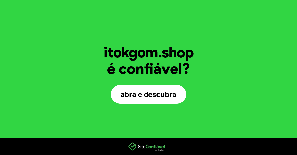 O site itokgom.shop é confiável?