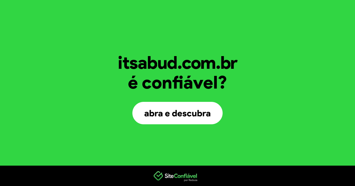 O site itsabud.com.br é confiável?