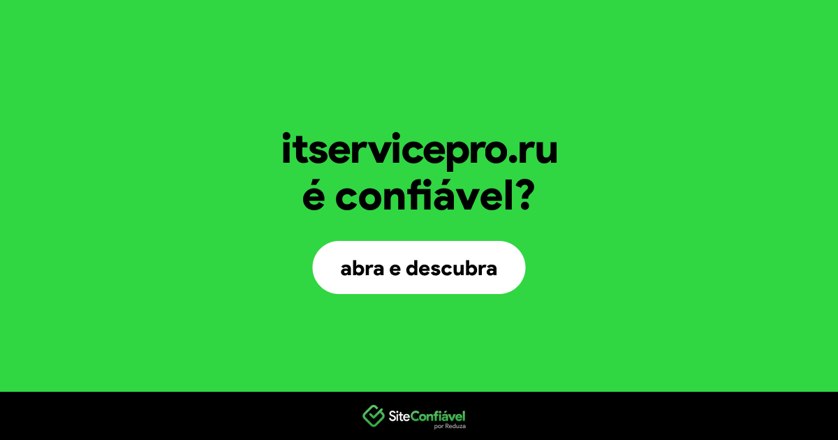 O site itservicepro.ru é confiável?