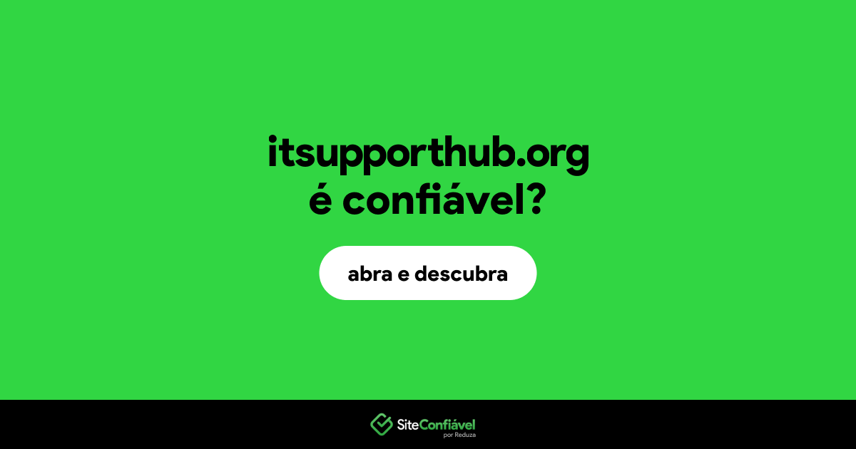 O site itsupporthub.org é confiável?