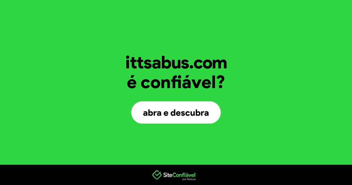 O site ittsabus.com é confiável?