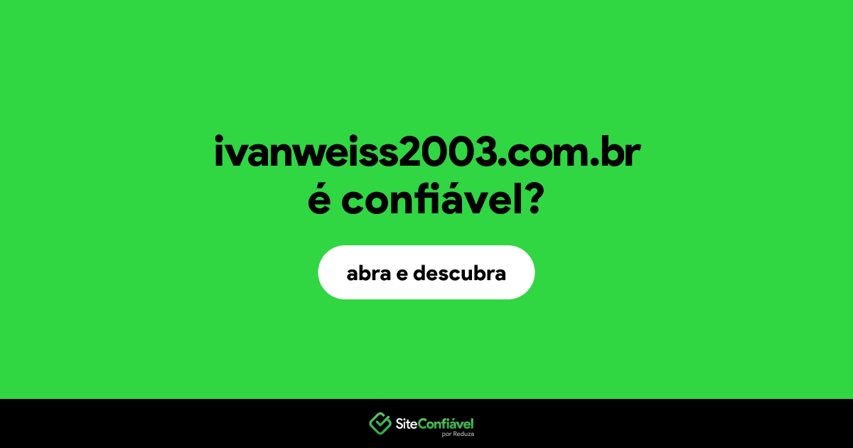 O site ivanweiss2003.com.br é confiável?