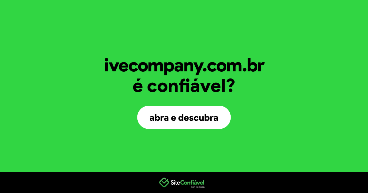 O site ivecompany.com.br é confiável?