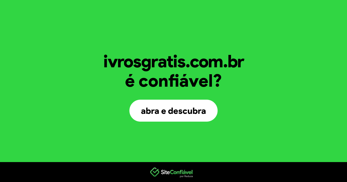 O site ivrosgratis.com.br é confiável?
