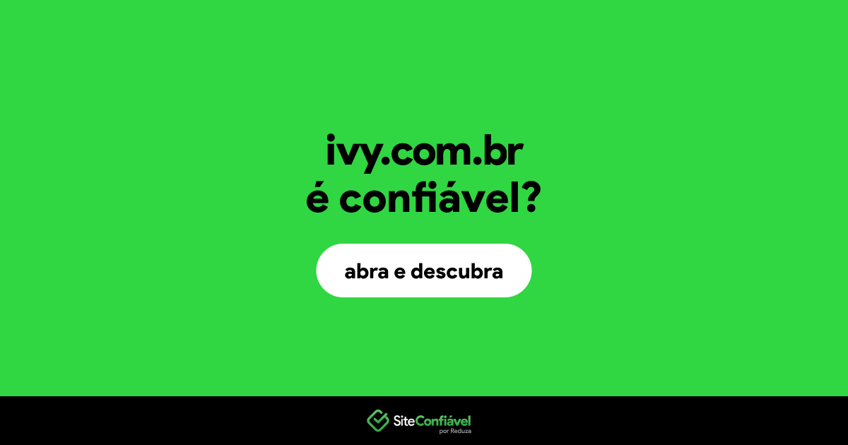 O site ivy.com.br é confiável?