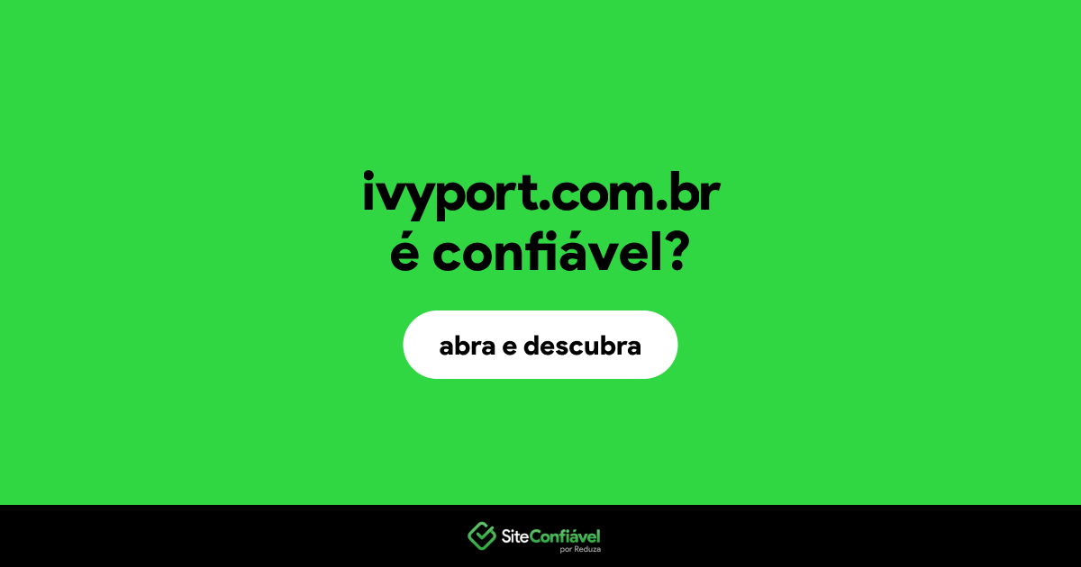 O site ivyport.com.br é confiável?
