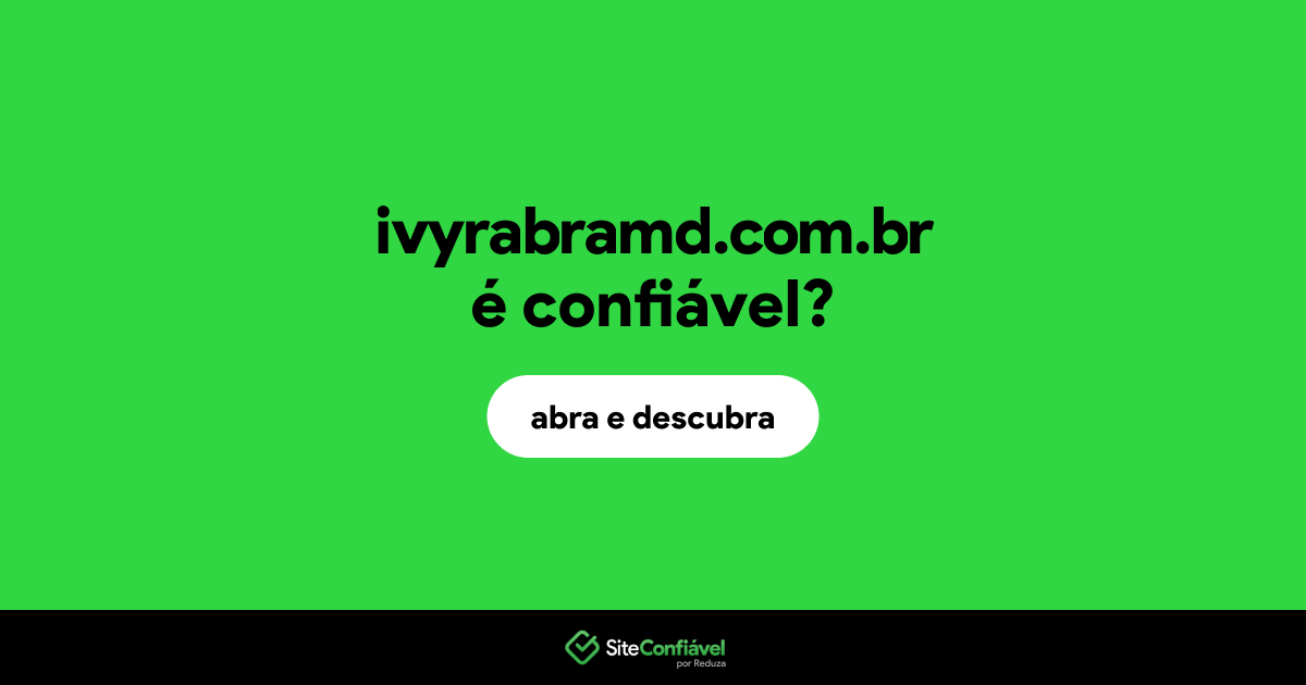 O site ivyrabramd.com.br é confiável?