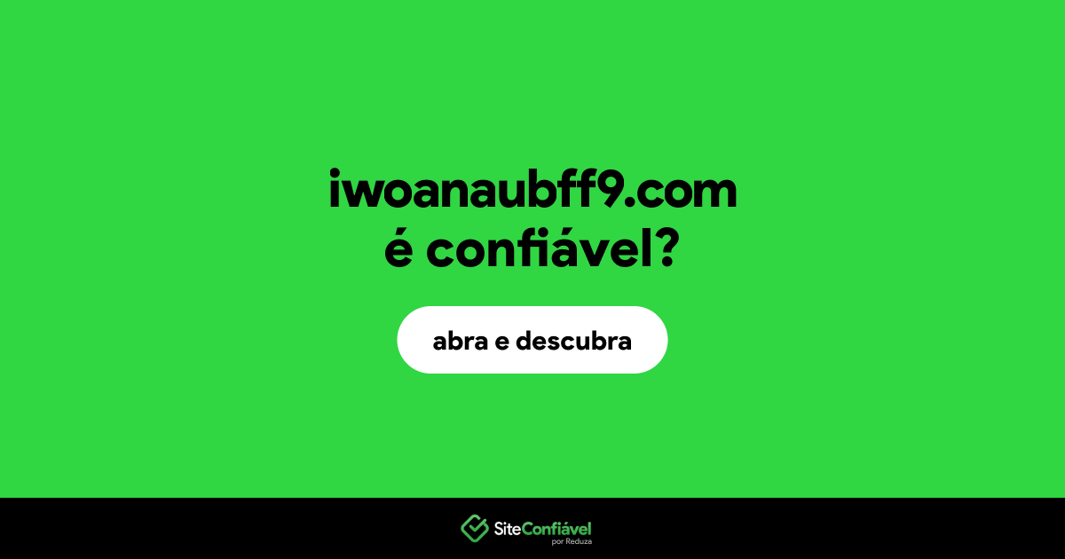 O site iwoanaubff9.com é confiável?