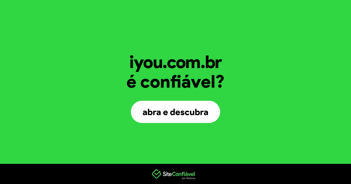 O site iyou.com.br é confiável?