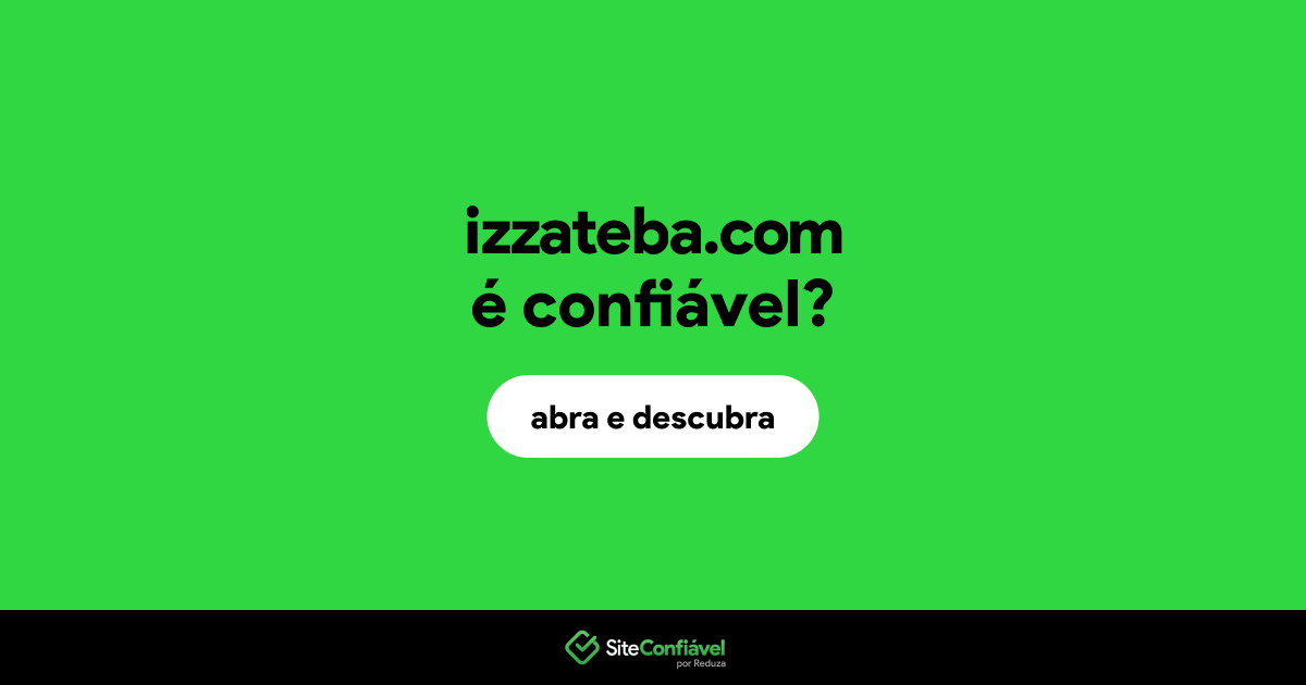 O site izzateba.com é confiável?