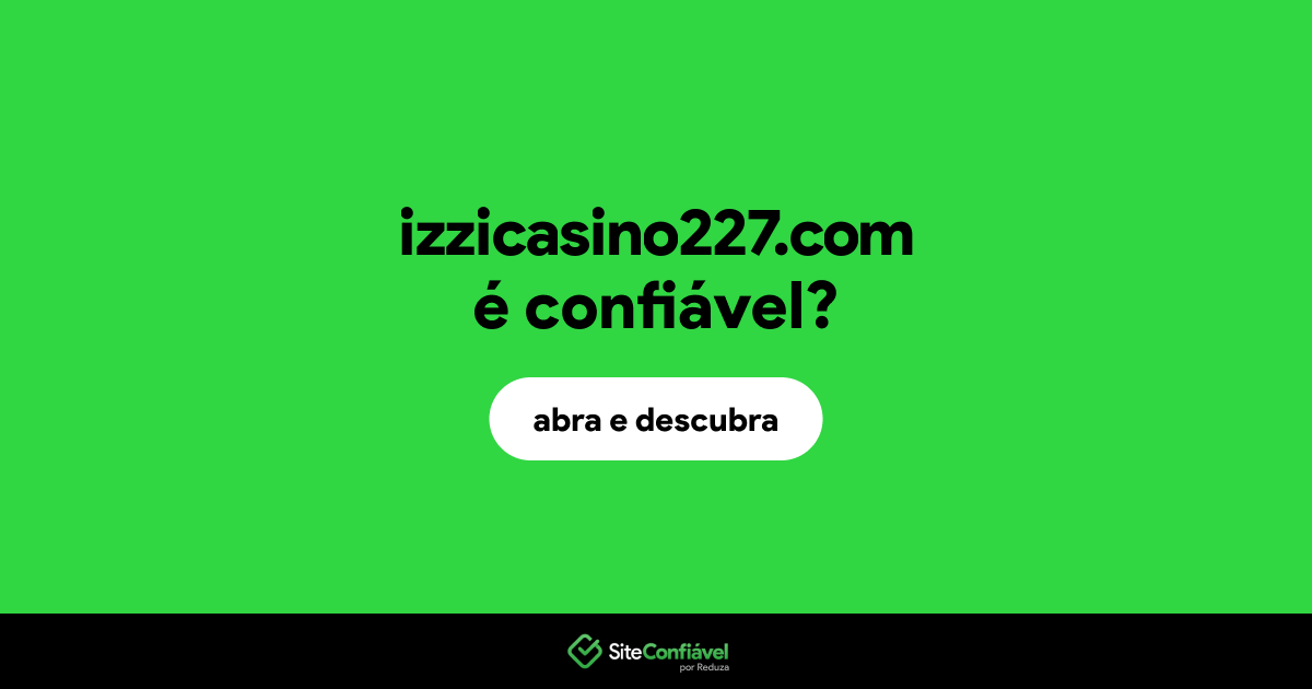 O site izzicasino227.com é confiável?