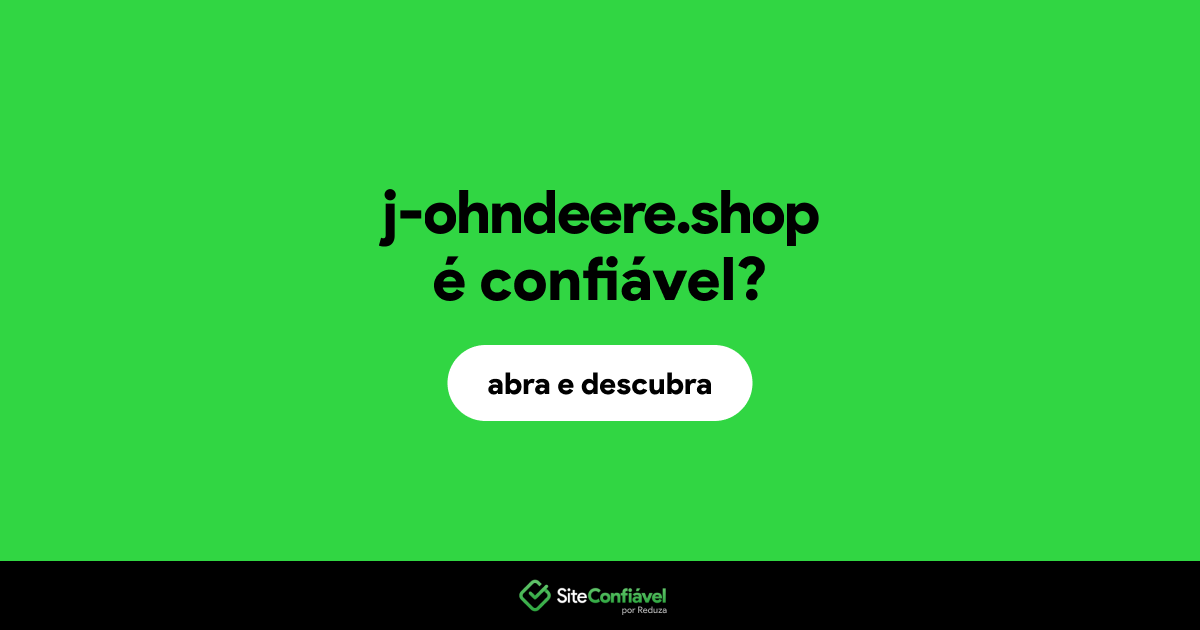 O site j-ohndeere.shop é confiável?