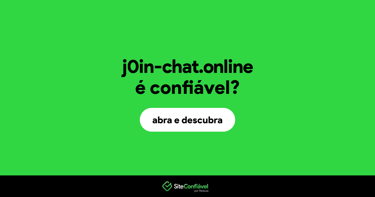 O site j0in-chat.online é confiável?