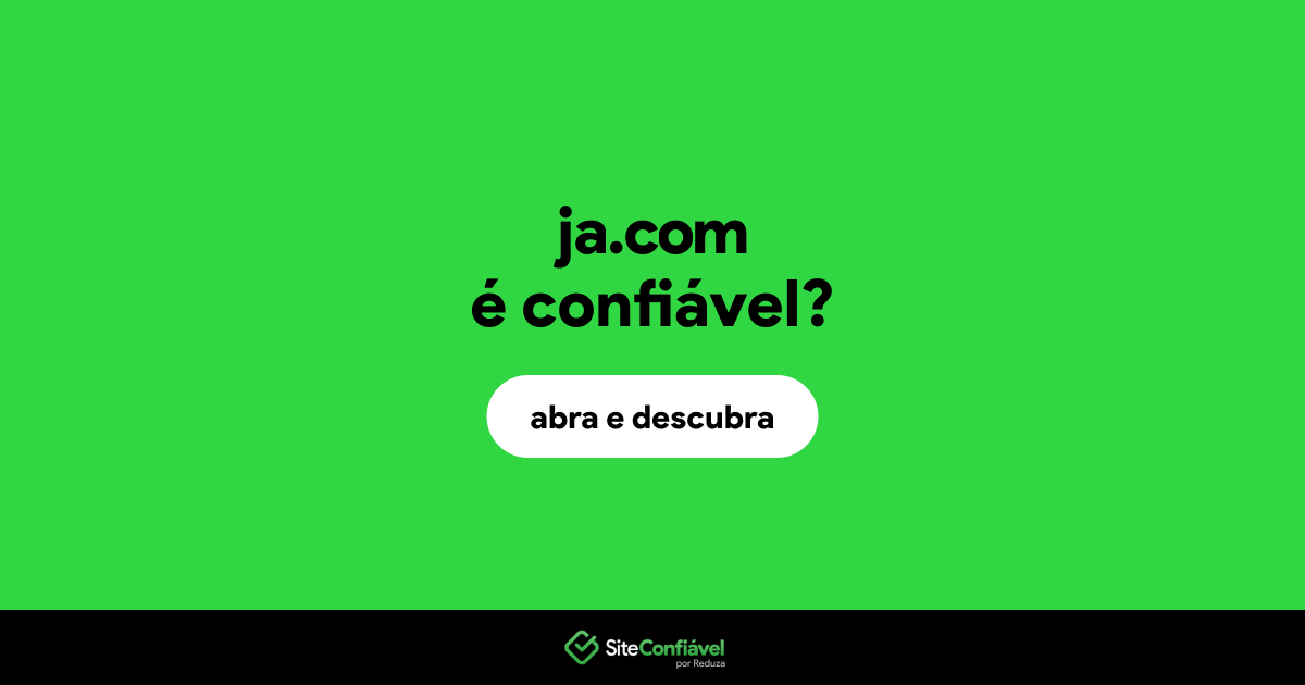 O site ja.com é confiável?