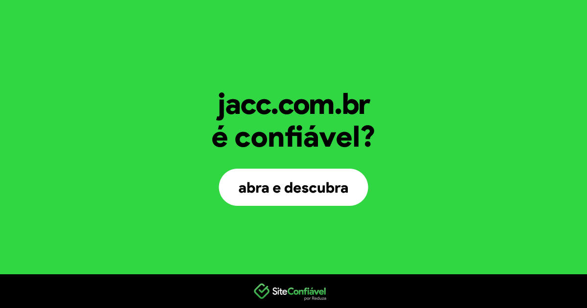 O site jacc.com.br é confiável?
